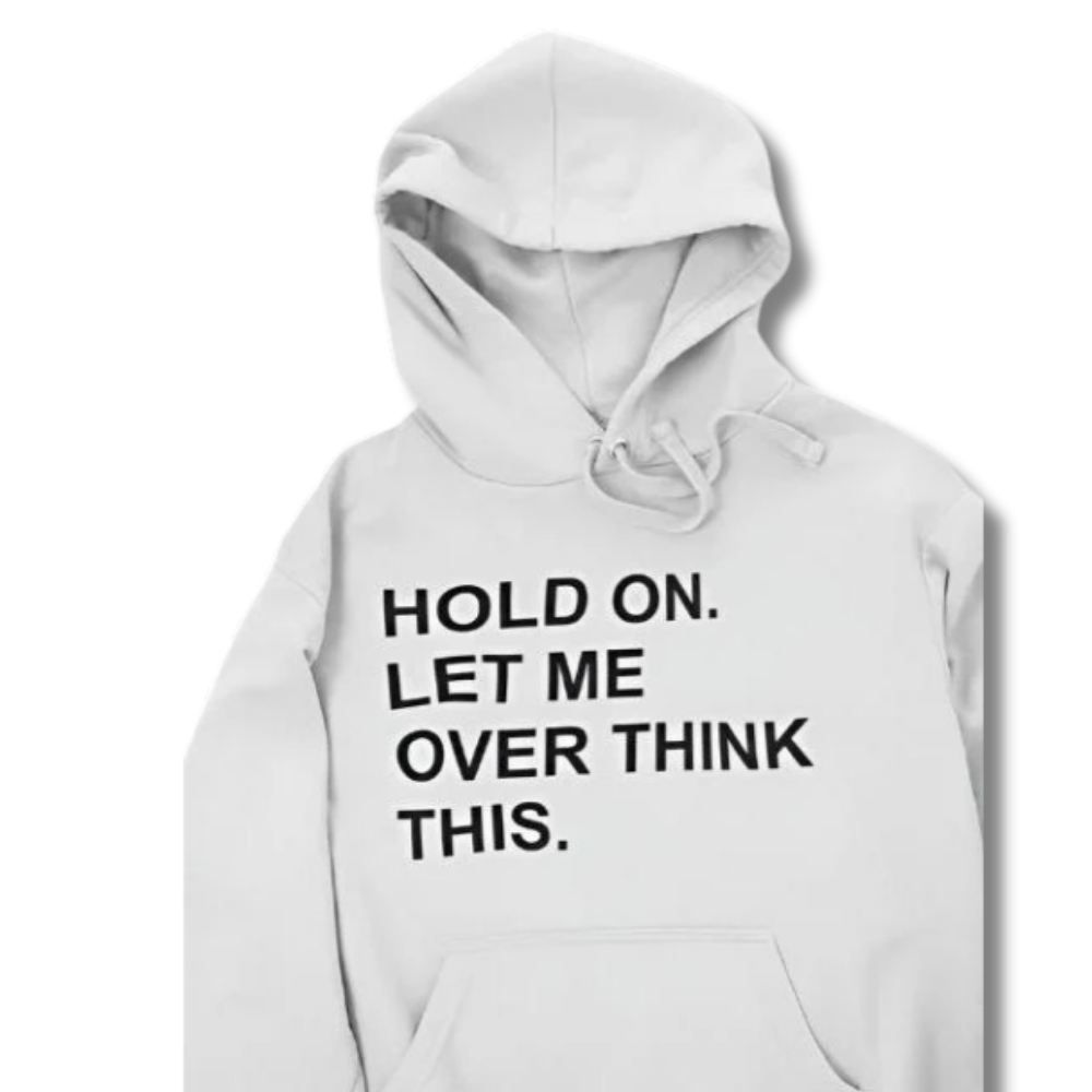 let me overthink.