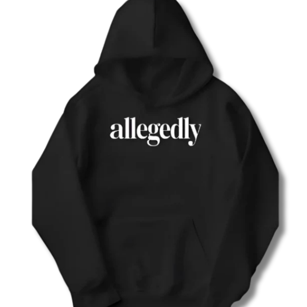 allegedly